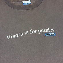 Load image into Gallery viewer, 90’s Porn Star Viagra Is For Pussies T-Shirt - L