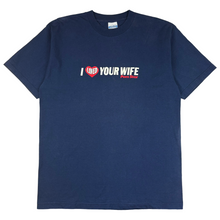 Load image into Gallery viewer, 90’s Porn Star I Loved Your Wife T-Shirt - XL