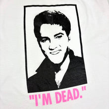 Load image into Gallery viewer, 90’s Elvis I’m Dead T-Shirt - XL