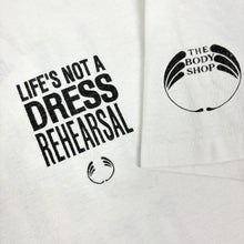 Load image into Gallery viewer, 90’s Life’s Not A Dress Rehearsal Body Shop T-Shirt - XL